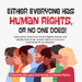 Either everyone has rights, or no one does! - Facebook Image