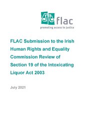 FLAC Submission to the Irish Human Rights and Equality Commission Review of Section 19 of the Intoxicating Liquor Act 2003