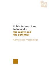 Public Interest Law in Ireland - the reality and the potential