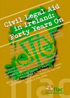 Publication cover - Civil Legal Aid in Ireland: 40 years on