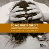 Publication cover - To No One's Credit_exec summary_Jun 09