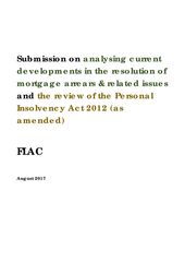 Submission: Analysing current developments in the resolution of mortgage arrears and related issues and on the review of the Personal Insolvency Act 2012 (as amended)